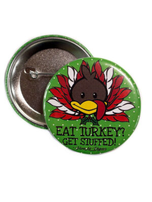 Vegan Christmas58mm Statement Badge: Xmas Get Stuffed