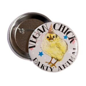 58mm Statement Badge: Vegan Chick Party Animal