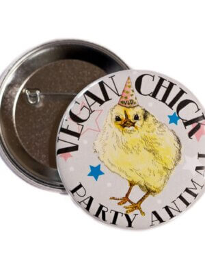 58mm Statement Badge: Vegan Chick Party Animal
