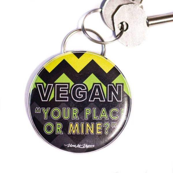 Bottle Opener Keyring : Vegan "Your Place Or Mine?"