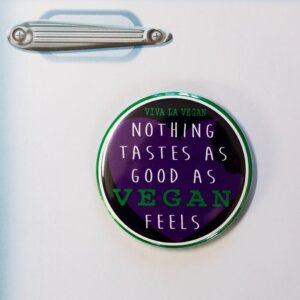 Fridge Magnet: Nothing Tastes As Good As Vegan Feels