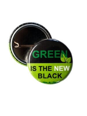 25 mm Statement Badge:  Green Is The New Black