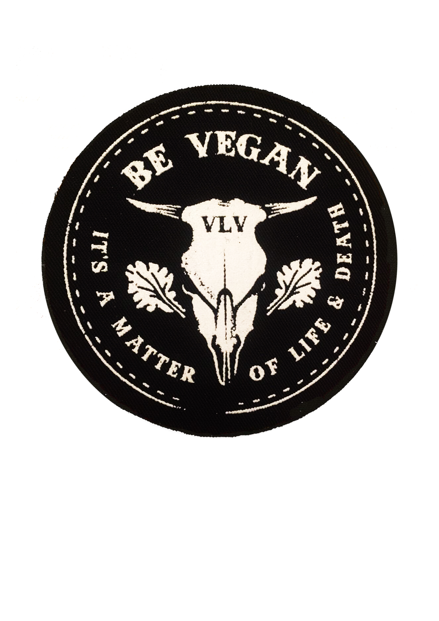 Printed Patch Round - A Matter Of Life & Death by eco ethical brand Viva La Vegan