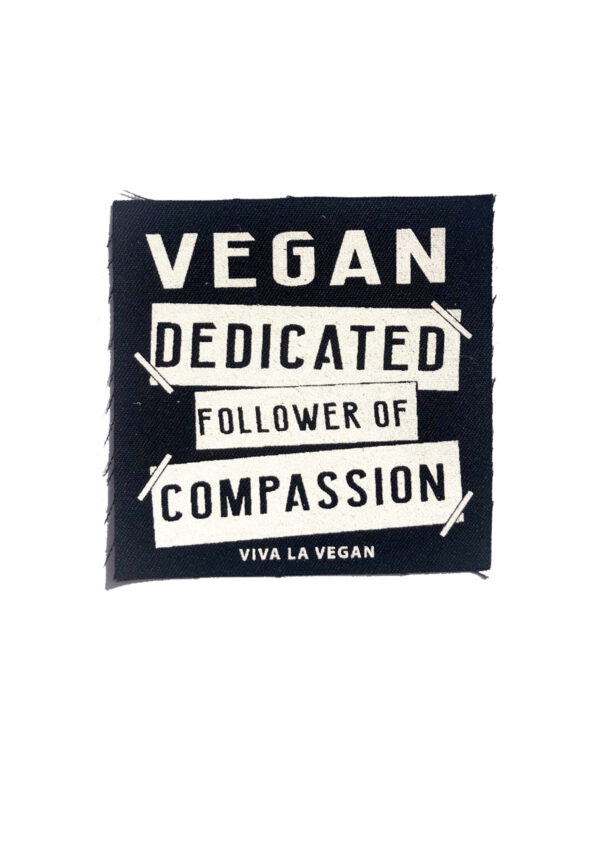 Printed Patch Square -Dedicated Follower of Compassion by eco ethical brand Viva La Vegan