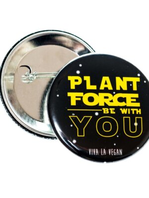 58mm Badge: Plant Force Be With You