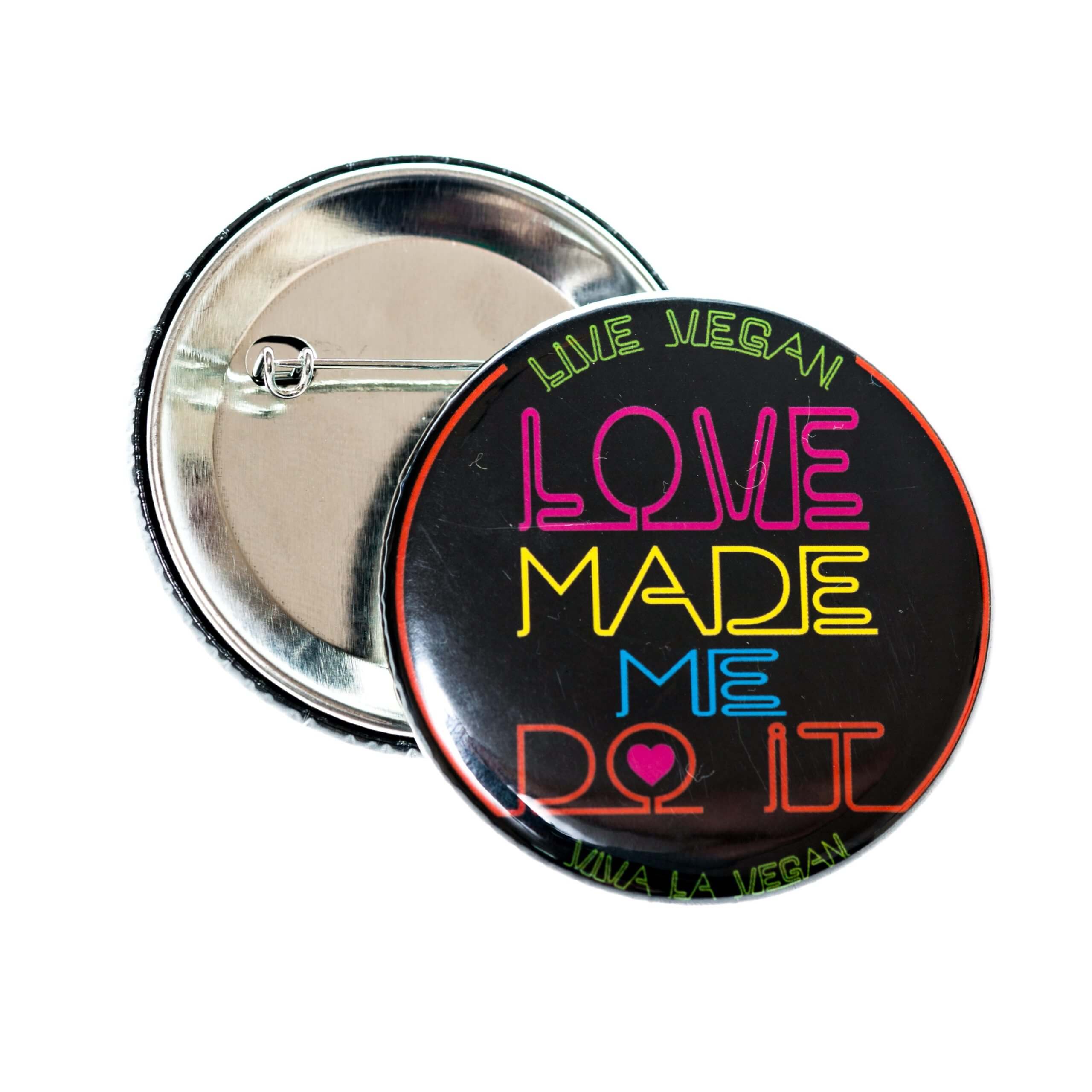 58mm Statement Badge: Love Made Me Do It