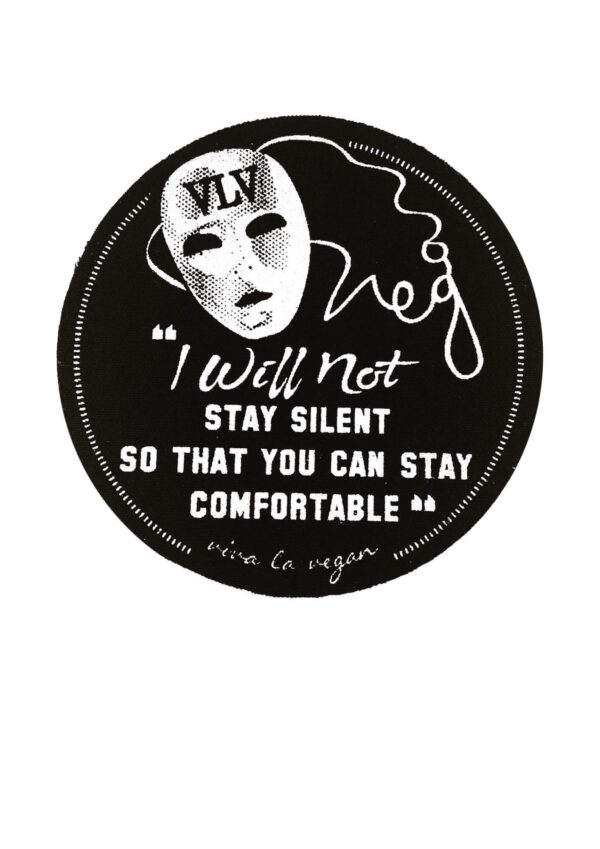 Printed Patch Round - I will not stay silent by eco ethical brand Viva La Vegan