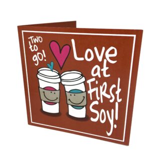 Valentines Greetings Card: Love At First Soy