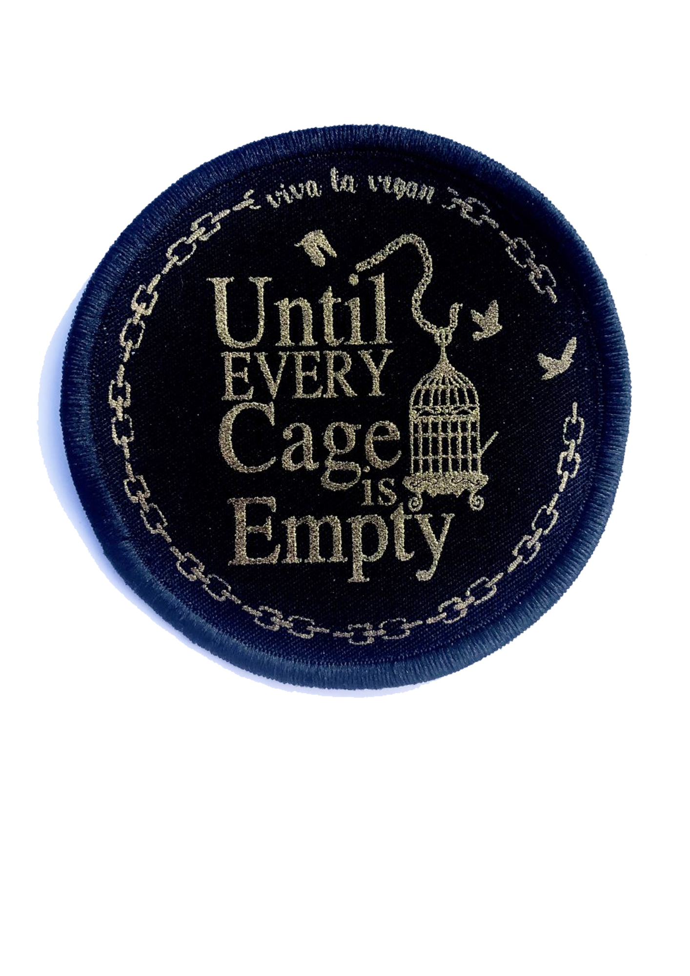 Premium Printed Patch Round - Until Every Cage Is Empty! (iron on) by eco ethical brand Viva La Vegan