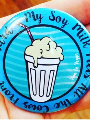 Fridge Magnet: My Soy Milk Frees All The Cows