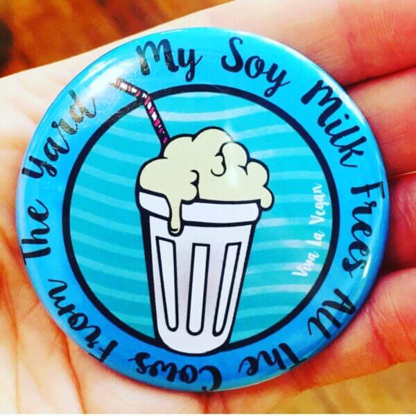 Fridge Magnet: My Soy Milk Frees All The Cows