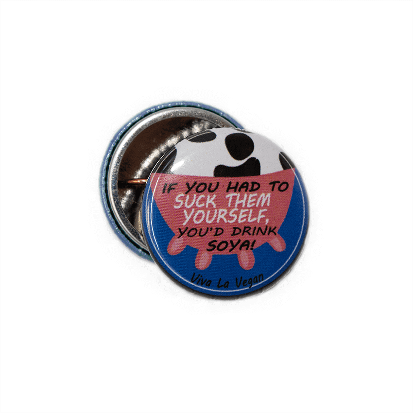 25mm Statement Badge: If You Had To Suck Them Yourself
