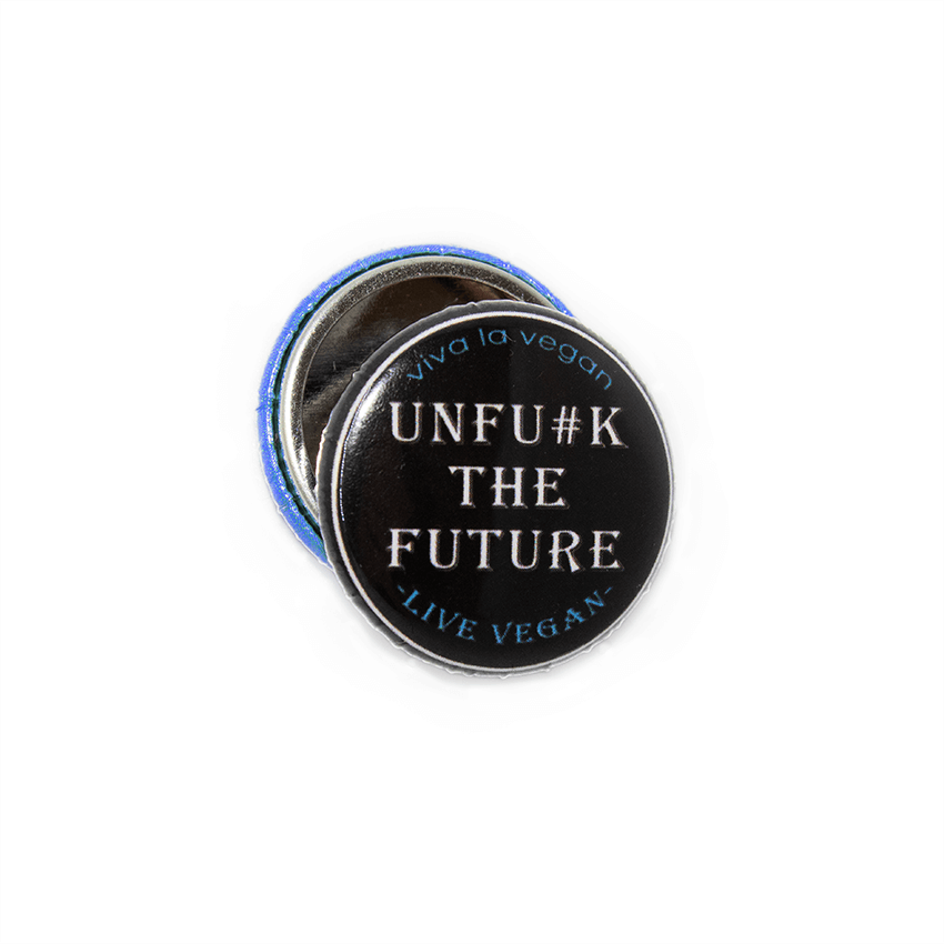 25mm Statement Badge: Unf#ck The Future