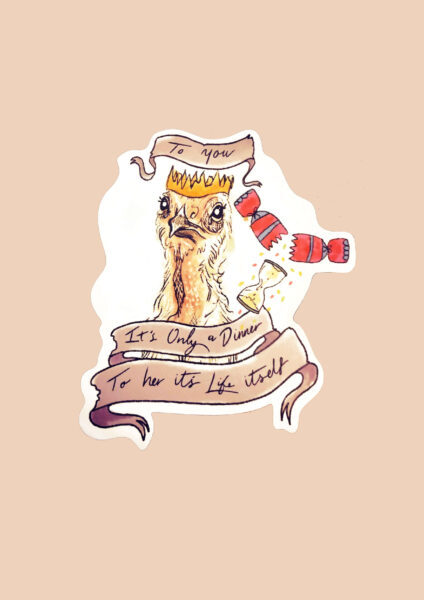 To you its just dinner , to her it's life itsself vinyl sticker by eco ethical brand Viva La Vegan