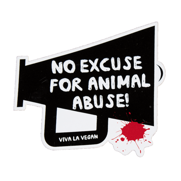 Vinyl Vegan Sticker - No Excuse For Animal Abuse