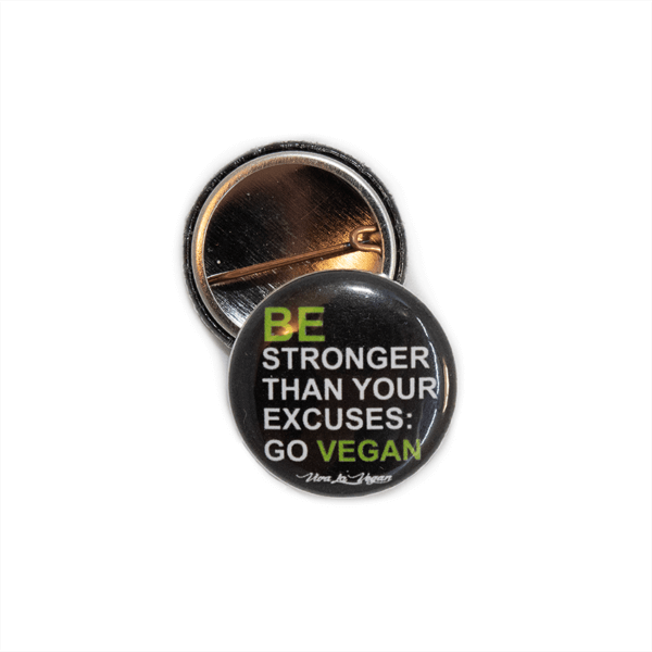 25 mm Statement Badge: Be Stronger Than Your Excuses