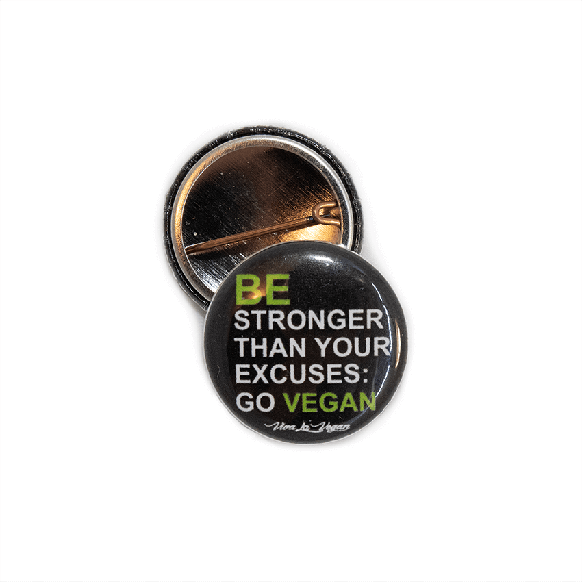 25 mm Statement Badge: Be Stronger Than Your Excuses