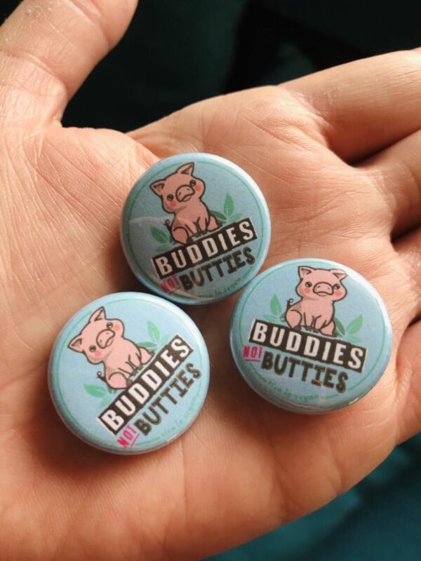 Buddies NOT Butties 25mm badge by eco ethical brand Viva La Vegan