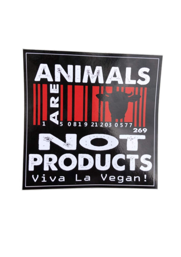 Animals are not products vinyl sticker by eco ethical brand viva La Vegan