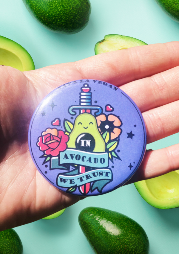 In Avocados We Trust 58 mm Badge