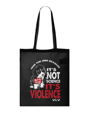 Natural CottonTote Bag Free the MBR Beagles It's Not Silence Its Violence