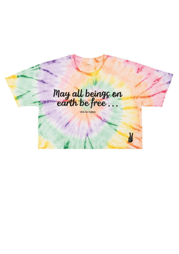 Cute colourful tie dye organic tshirt with slogan print -May all beings on earth be free