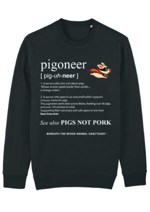 Black Pigoneer sweatshirt by Viva La Vegan. Fundraising for beneath the wood animal sanctuary.