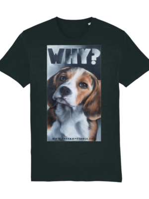 Black unisex tshirt with are large central front chest painting of a beagle with the word WHY? at the top. Image taken from The original painting which is at Camp beagle. Tshirt by Viva La Vegan