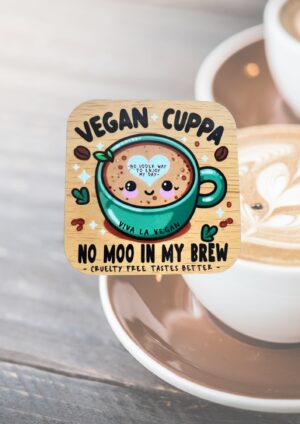 Vegan Coaster: Vegan Cuppa - No Moo In My Brew.