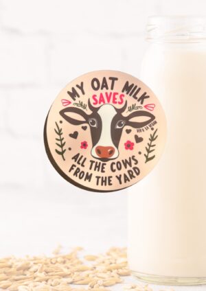 Vegan Coaster: My Oat Milk SAVES All The Cows From The Yard.