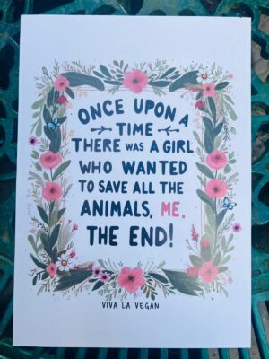 A4 VEGAN ART PRINT -  ONCE UPON A TIME (UNFRAMED)